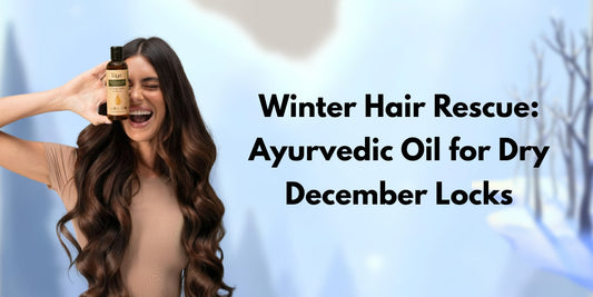 ayurvedic hair oil for dry december locks